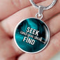 Seek And You Shall Find Bible Verse Circle Necklace Stainless Steel or 18k Gold 18-22" - Express Your Love Gifts