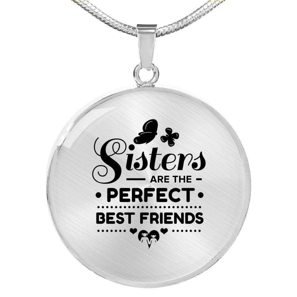 Sisters Are Perfect Best Friends Circle Necklace-Express Your Love Gifts