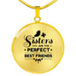 Sisters Are Perfect Best Friends Circle Necklace-Express Your Love Gifts