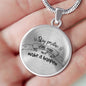 Stay Positive Motivational Necklace Stainless Steel or 18k Gold Circle Pendant 18-22" - Express Your Love Gifts