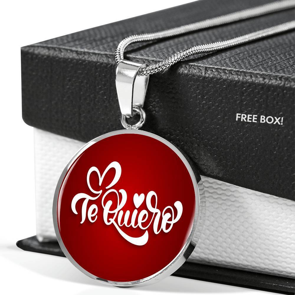 Te Quiero Spanish Love Message Circle Necklace Stainless Steel or 18k Gold 18-22" - Express Your Love Gifts