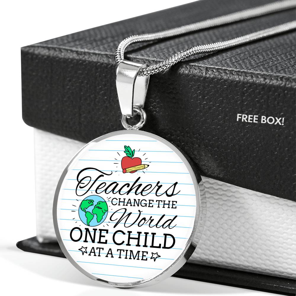 Teacher Appreciation Gift Teachers Change The World Circle Necklace Stainless Steel or 18k Gold 18-22" - Express Your Love Gifts