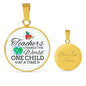 Teacher Appreciation Gift Teachers Change The World Circle Necklace Stainless Steel or 18k Gold 18-22" - Express Your Love Gifts