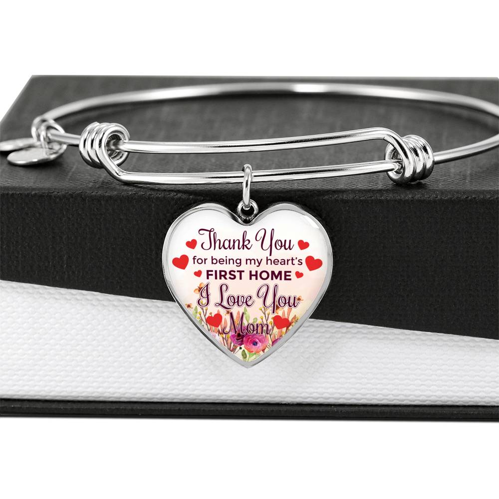 Thank You For Being My Heart'S First Home Heart Bangle Stainless Steel or 18k Gold 18-22" - Express Your Love Gifts
