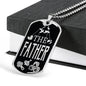 The Father Dog Tag Stainless Steel or 18k Gold 24" Chain Gift For Dad - Express Your Love Gifts