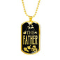 The Father Dog Tag Stainless Steel or 18k Gold 24" Chain Gift For Dad - Express Your Love Gifts