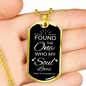 The One My Soul Loves Necklace Stainless Steel or 18k Gold Dog Tag 24" Chain-Express Your Love Gifts