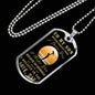 To My Son From Dad Dog Tag Stainless Steel or 18k Gold 24" Chain - Express Your Love Gifts
