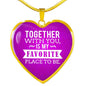Together With You Is My Favorite Place To Be Heart Pendant Necklace-Express Your Love Gifts