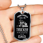 Trucker Dad Dog Tag Stainless Steel or 18k Gold 24" Chain - Express Your Love Gifts