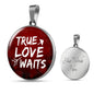 True Love Waits Circle Necklace Stainless Steel or 18k Gold 18-22"-Express Your Love Gifts