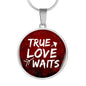 True Love Waits Circle Necklace Stainless Steel or 18k Gold 18-22"-Express Your Love Gifts
