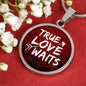 True Love Waits Circle Necklace Stainless Steel or 18k Gold 18-22"-Express Your Love Gifts
