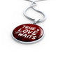 True Love Waits Circle Necklace Stainless Steel or 18k Gold 18-22"-Express Your Love Gifts