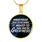 Weakness Doesn’T Live Here Anymorecirclependant Necklace Stainless Steel or 18k Gold 18-22"-Express Your Love Gifts