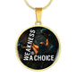 Weakness Is A Choice Circle Necklace Stainless Steel or 18k Gold 18-22"-Express Your Love Gifts