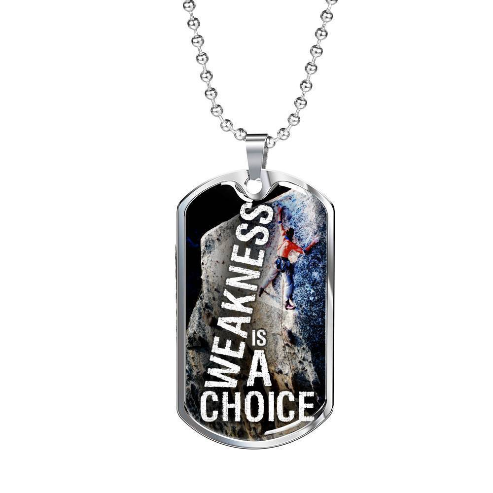 Weakness Is A Choice Necklace Stainless Steel or 18k Gold Dog Tag 24" Chain-Express Your Love Gifts
