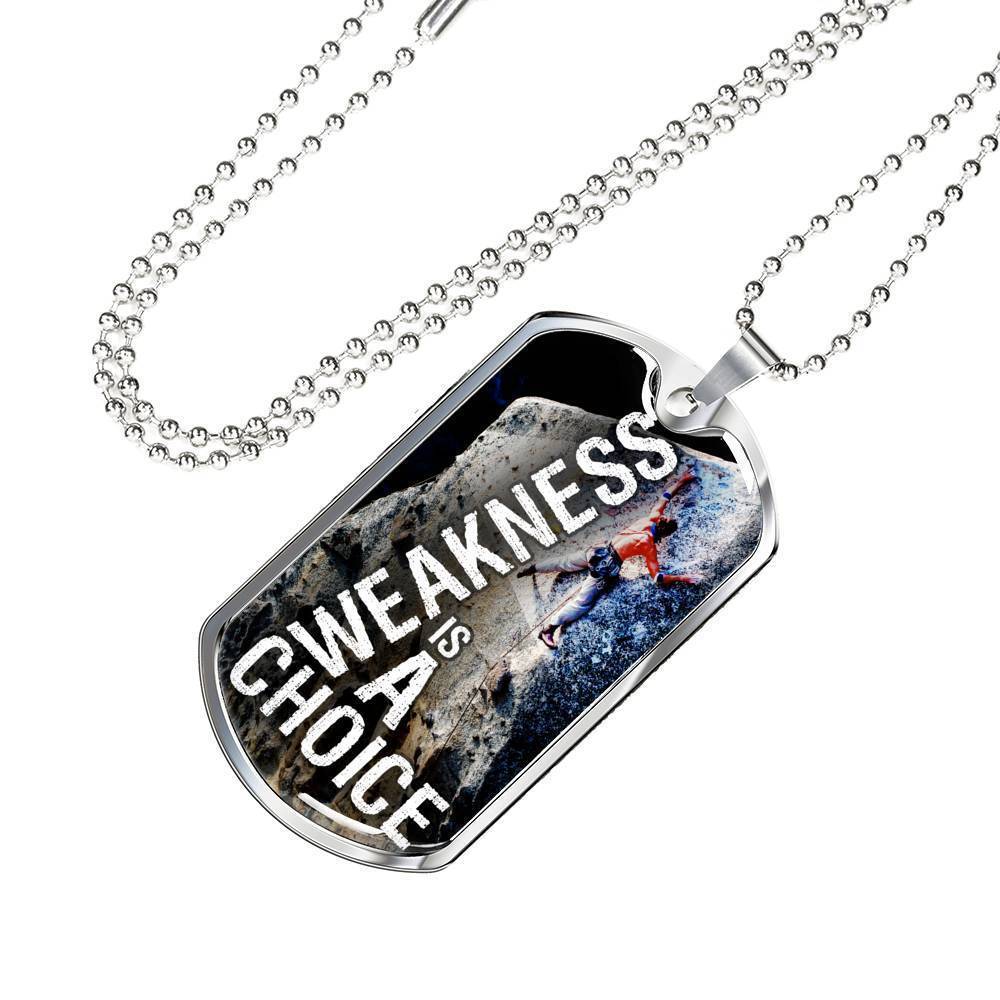 Weakness Is A Choice Necklace Stainless Steel or 18k Gold Dog Tag 24" Chain-Express Your Love Gifts