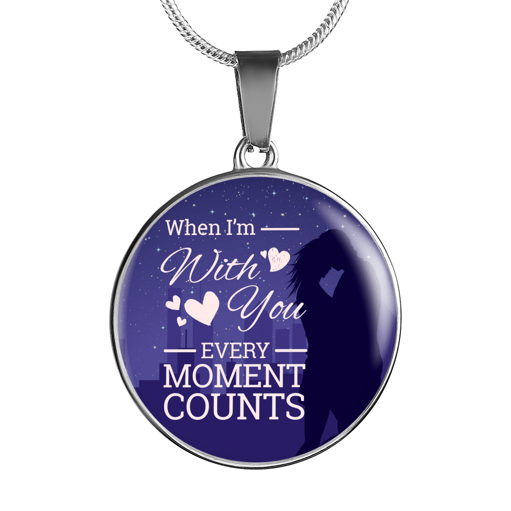 When I'm With You Circle Necklace Stainless Steel or 18k Gold 18-22"-Express Your Love Gifts
