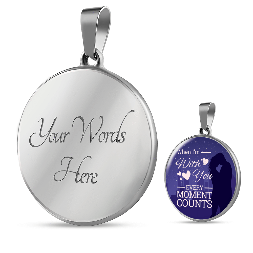 When I'm With You Circle Necklace Stainless Steel or 18k Gold 18-22"-Express Your Love Gifts