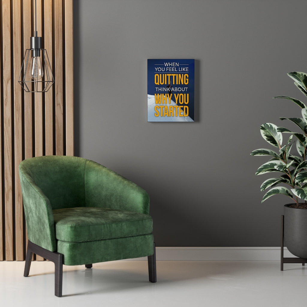 When You Feel Like Quitting Motivational Wall Art Ready to hang Canvas - Express Your Love Gifts