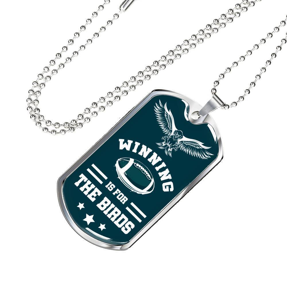 Winning Is For The Birds Philadelphia Fan Gift Necklace Stainless Steel or 18k Gold Dog Tag 24" Chain-Express Your Love Gifts