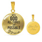 With God All Things Are Possible Christian Circle Necklace Stainless Steel or 18k Gold 18-22"-Express Your Love Gifts