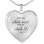 With My Whole Heart Necklace Stainless Steel or 18k Gold Heart Pendant 18-22" - Express Your Love Gifts
