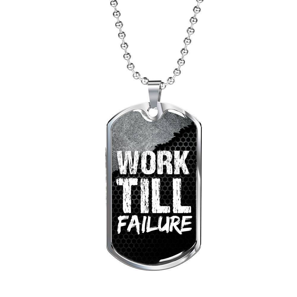 Work Till Failure Necklace Stainless Steel or 18k Gold Dog Tag 24" Chain-Express Your Love Gifts