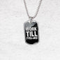 Work Till Failure Necklace Stainless Steel or 18k Gold Dog Tag 24" Chain-Express Your Love Gifts