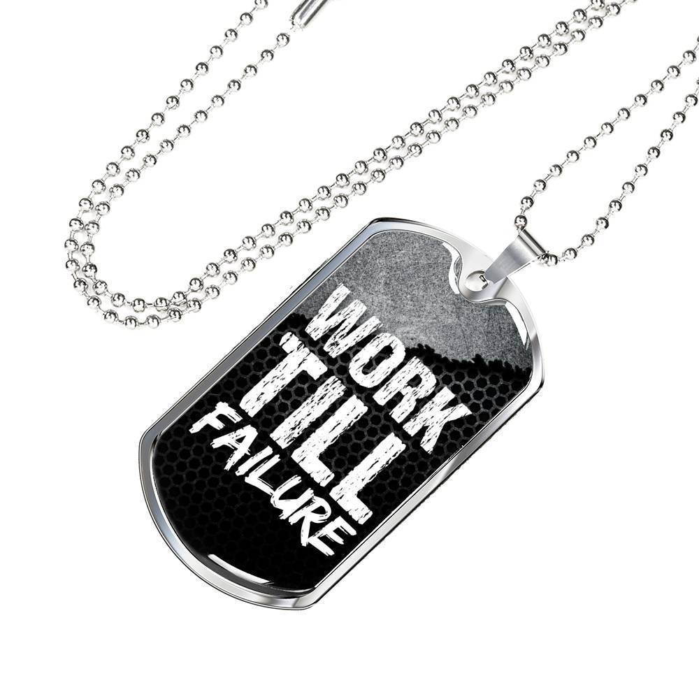 Work Till Failure Necklace Stainless Steel or 18k Gold Dog Tag 24" Chain-Express Your Love Gifts