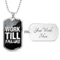 Work Till Failure Necklace Stainless Steel or 18k Gold Dog Tag 24" Chain-Express Your Love Gifts