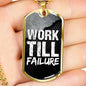Work Till Failure Necklace Stainless Steel or 18k Gold Dog Tag 24" Chain-Express Your Love Gifts