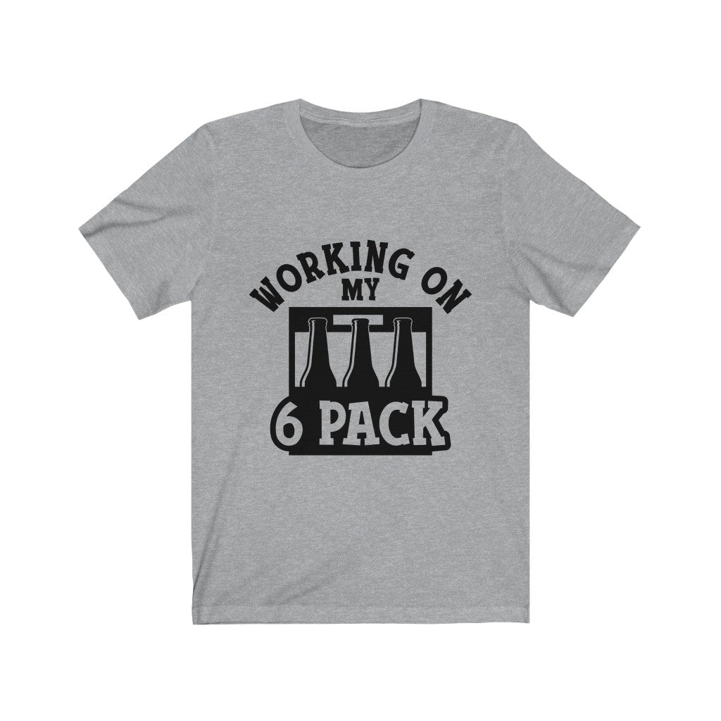 Working on my 6 Pack Dad T-Shirt - Express Your Love Gifts