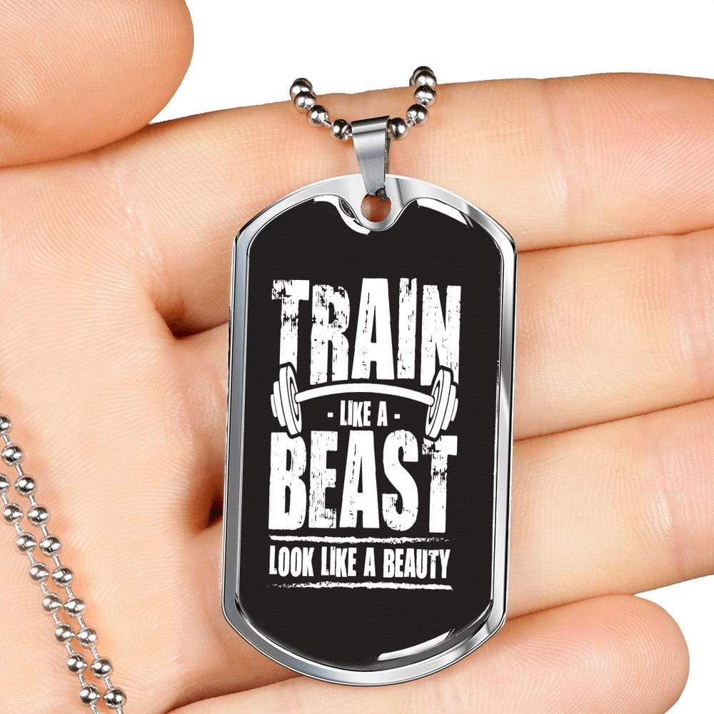 Workout Fitness Gift Train Like A Beast Look Like A Beauty Dog Tag Stainless Steel or 18k Gold 24" - Express Your Love Gifts
