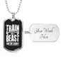 Workout Fitness Gift Train Like A Beast Look Like A Beauty Dog Tag Stainless Steel or 18k Gold 24" - Express Your Love Gifts