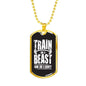 Workout Fitness Gift Train Like A Beast Look Like A Beauty Dog Tag Stainless Steel or 18k Gold 24" - Express Your Love Gifts