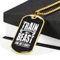 Workout Fitness Gift Train Like A Beast Look Like A Beauty Dog Tag Stainless Steel or 18k Gold 24" - Express Your Love Gifts