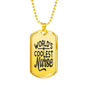 World'S Coolest Nurse Necklace Stainless Steel or 18k Gold Dog Tag 24" Chain - Express Your Love Gifts