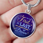 You Are My First My Last My Everything My Dream Circle Necklace Stainless Steel-Express Your Love Gifts