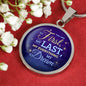 You Are My First My Last My Everything My Dream Circle Necklace Stainless Steel-Express Your Love Gifts