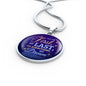 You Are My First My Last My Everything My Dream Circle Necklace Stainless Steel-Express Your Love Gifts