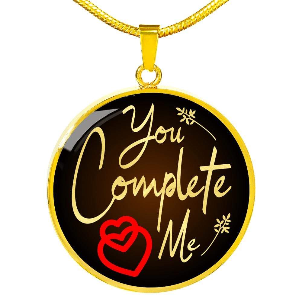 You Complete Me Circle Necklace Stainless Steel or 18k Gold 18-22" - Express Your Love Gifts