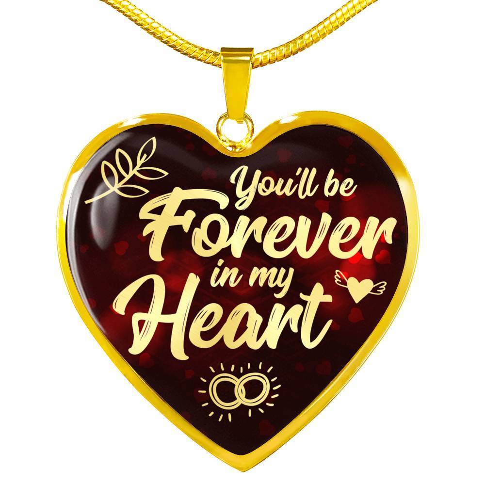You'Ll Be Forever In My Heart Necklace Stainless Steel or 18k Gold Heart Pendant 18-22"-Express Your Love Gifts