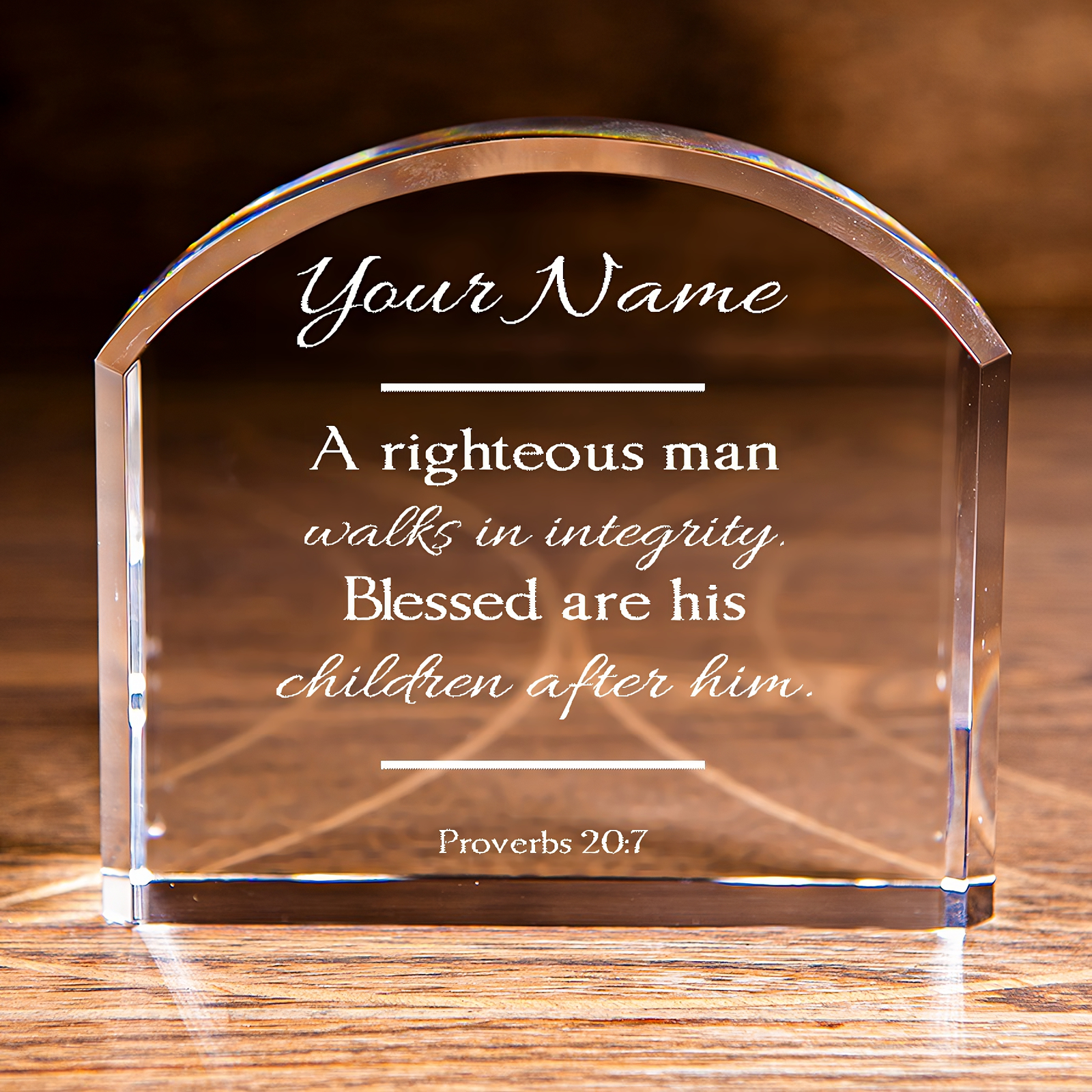 Proverbs 20:7 Arch Top Crystal Upright Man Personalized Christian Gift-Express Your Love Gifts