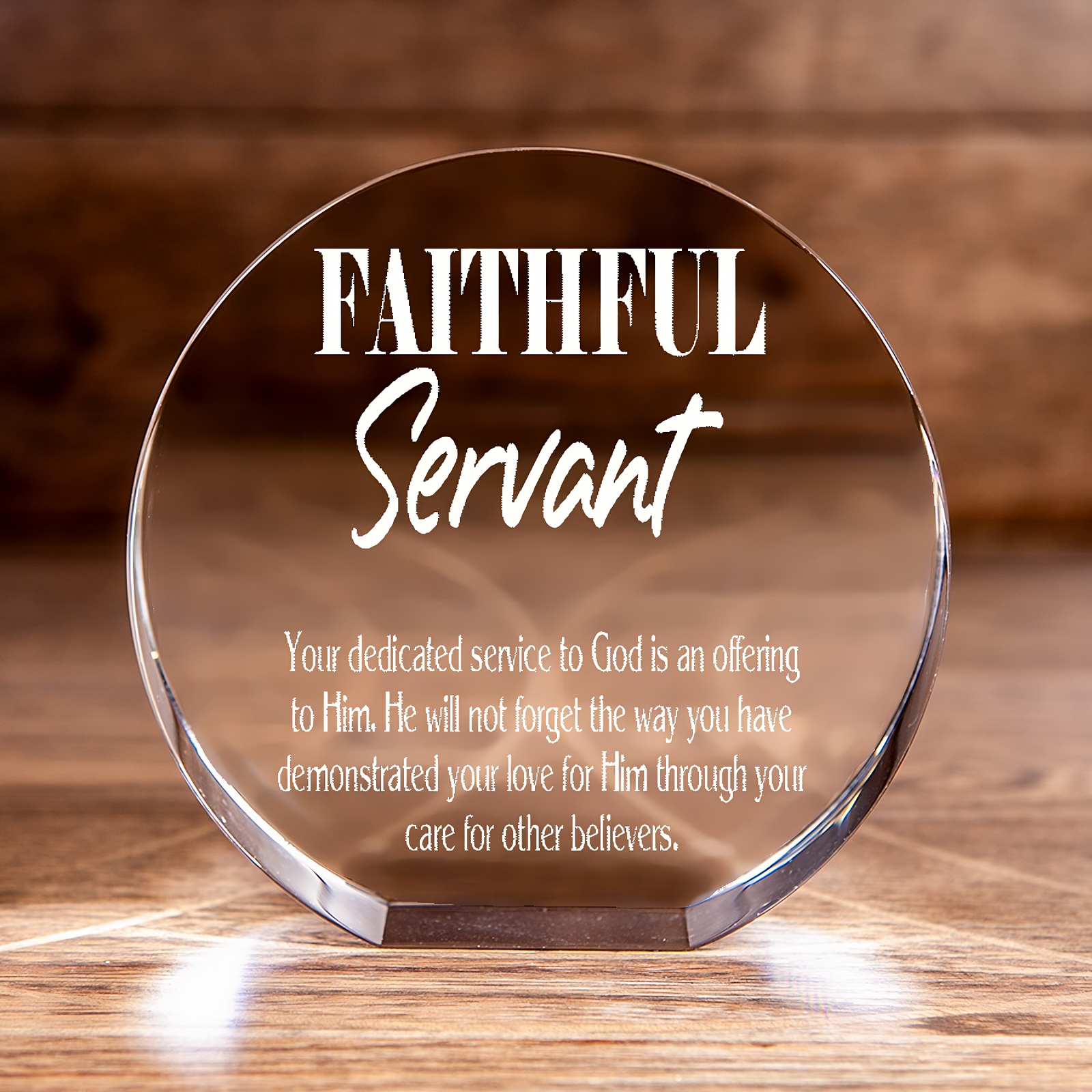Hebrews 6:10 & Philippians 2:17 The Faithful Servant Circle Cut Crystal Christian Gift-Express Your Love Gifts