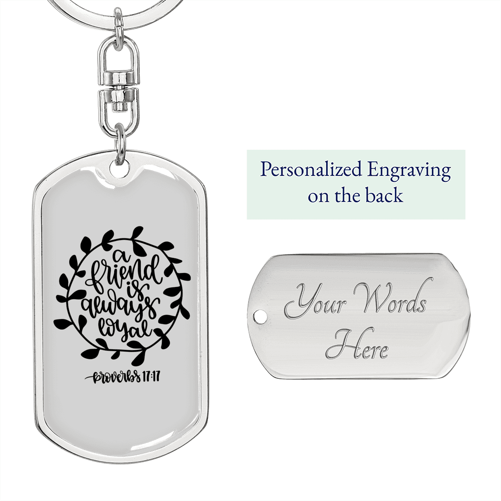 A Loyal Friend Proverbs 17:17 Keychain Stainless Steel or 18k Gold Dog Tag Keyring-Express Your Love Gifts