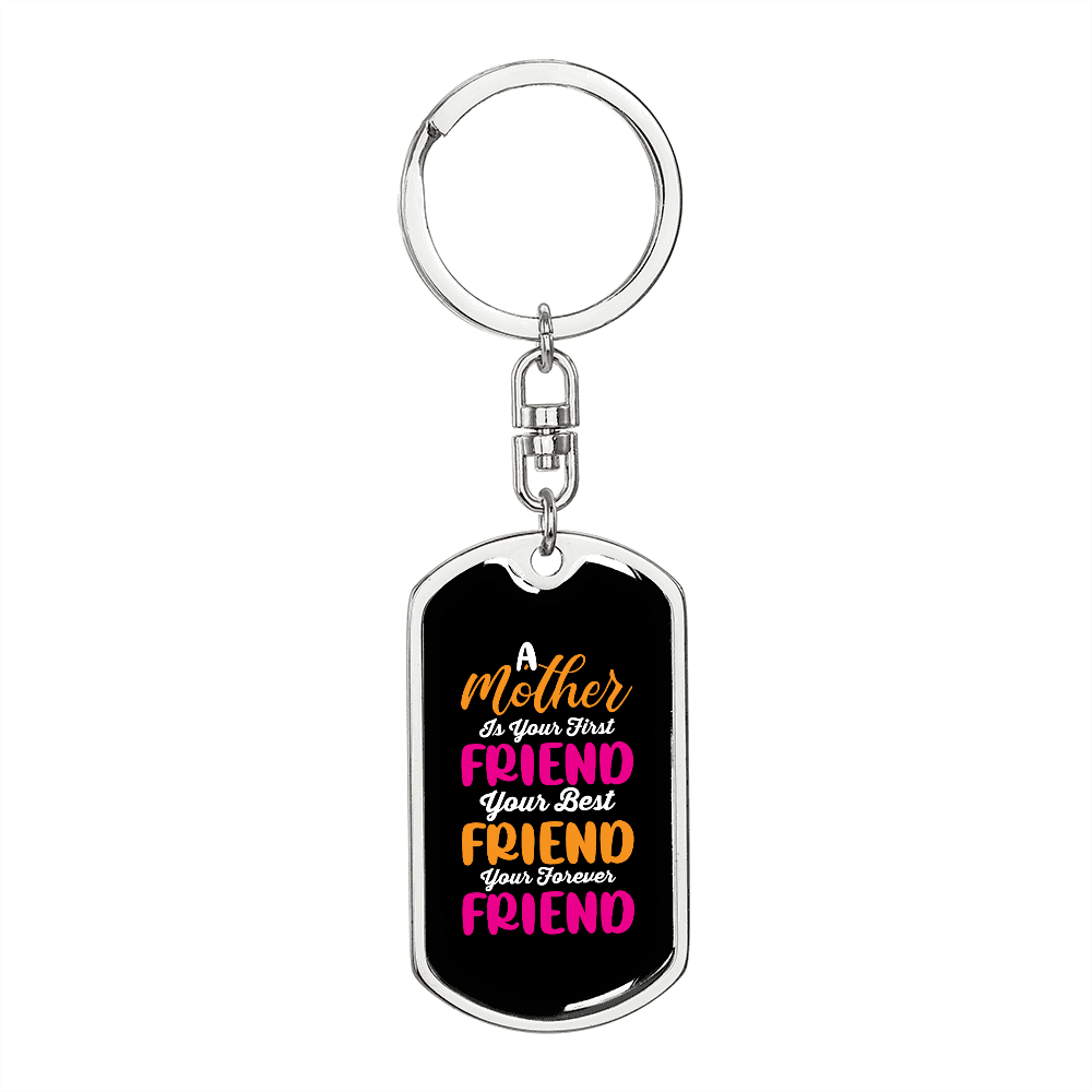 A Mother is First Friend Colored Mom Keychain Stainless Steel or 18k Gold Dog Tag Keyring-Express Your Love Gifts