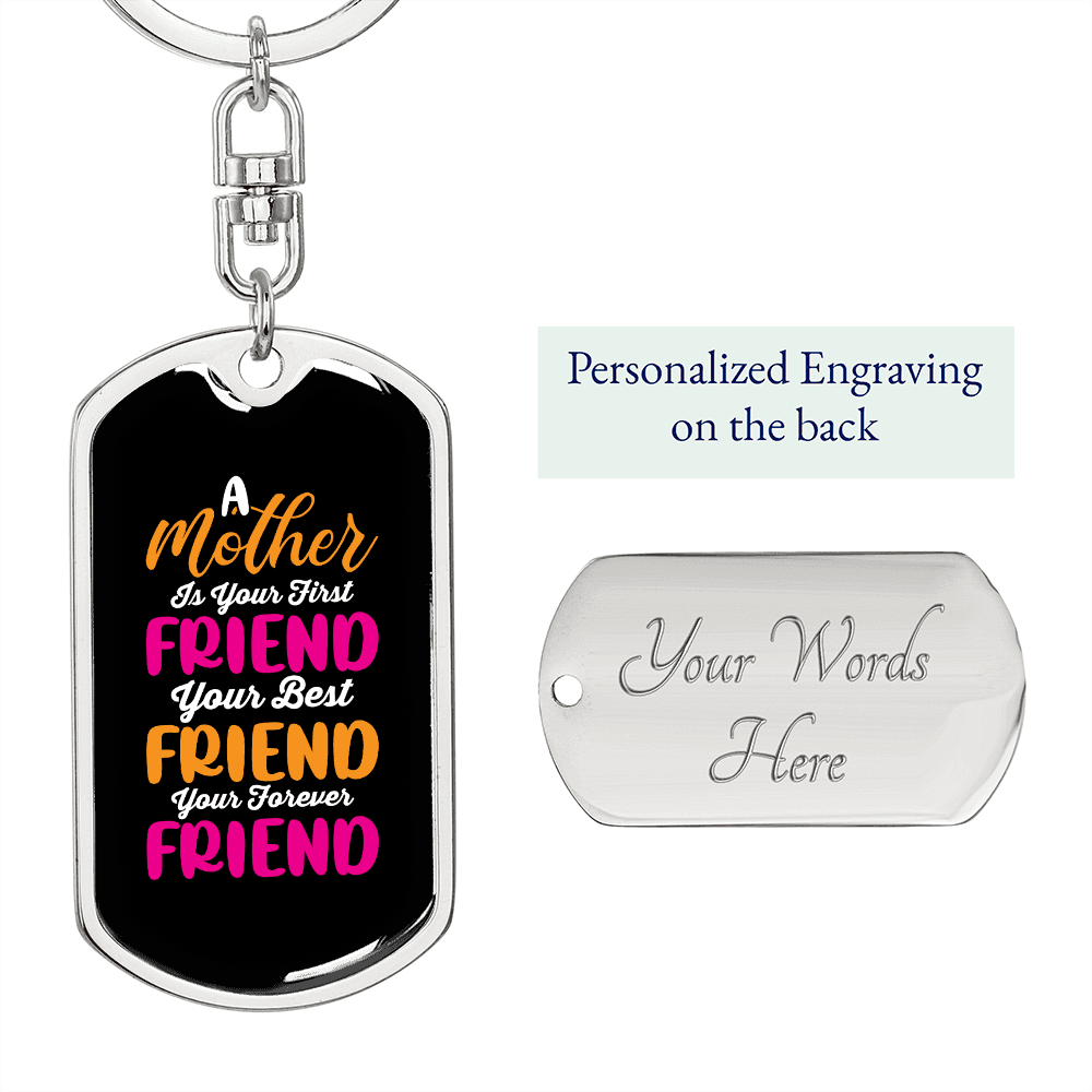 A Mother is First Friend Colored Mom Keychain Stainless Steel or 18k Gold Dog Tag Keyring-Express Your Love Gifts