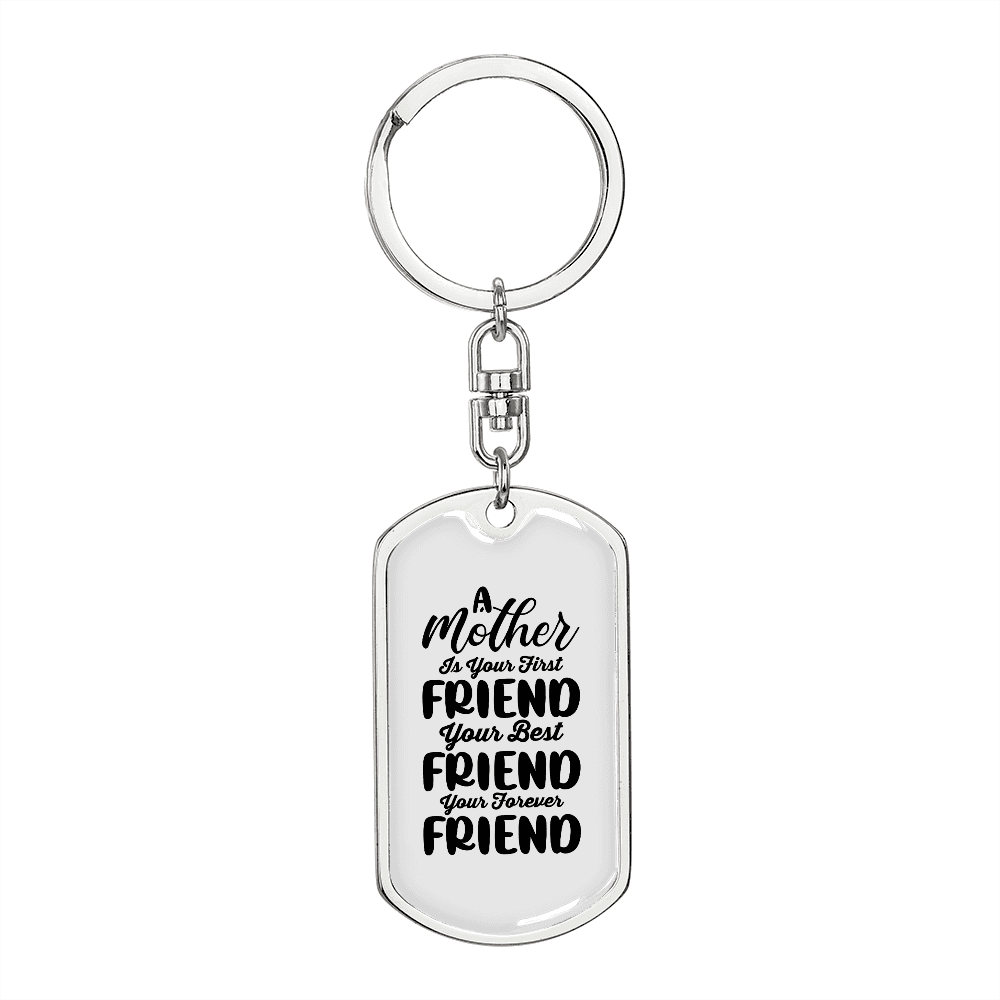 A Mother is First Friend Mom Keychain Stainless Steel or 18k Gold Dog Tag Keyring-Express Your Love Gifts